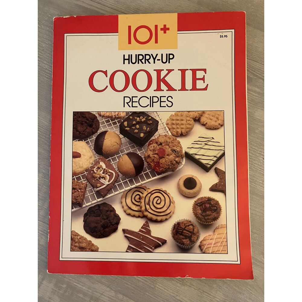 101+ Hurry-Up Cookie Recipes - 1992